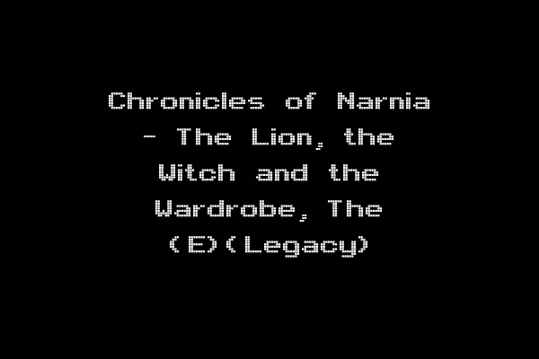 Chronicles of Narnia - The Lion, the Witch and the Wardrobe, The (E)(Legacy)