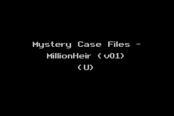 Mystery Case Files - MillionHeir (v01) (U)