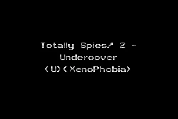Totally Spies! 2 - Undercover (U)(XenoPhobia)
