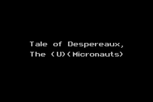 Tale of Despereaux, The (U)(Micronauts)