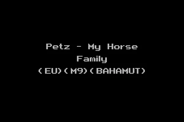 Petz - My Horse Family (EU)(M9)(BAHAMUT)