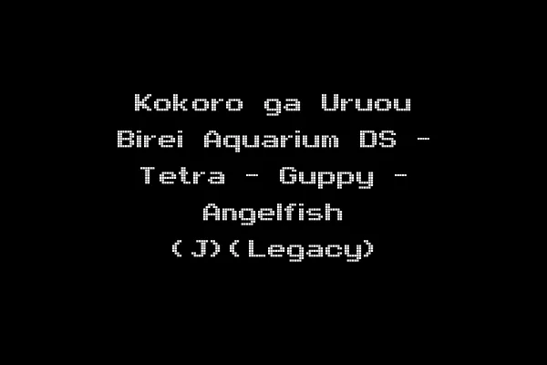 Kokoro ga Uruou Birei Aquarium DS - Tetra - Guppy - Angelfish (J)(Legacy)