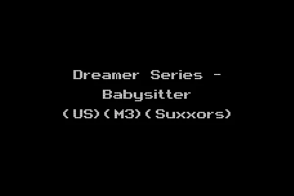Dreamer Series - Babysitter (US)(M3)(Suxxors)
