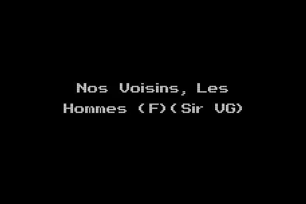 Nos Voisins, Les Hommes (F)(Sir VG)