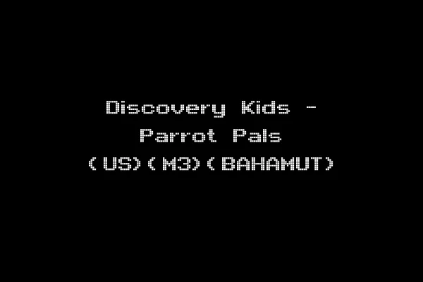Discovery Kids - Parrot Pals (US)(M3)(BAHAMUT)