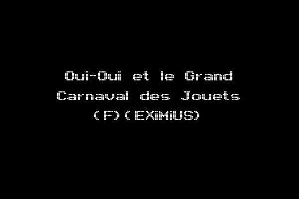 Oui-Oui et le Grand Carnaval des Jouets (F)(EXiMiUS)