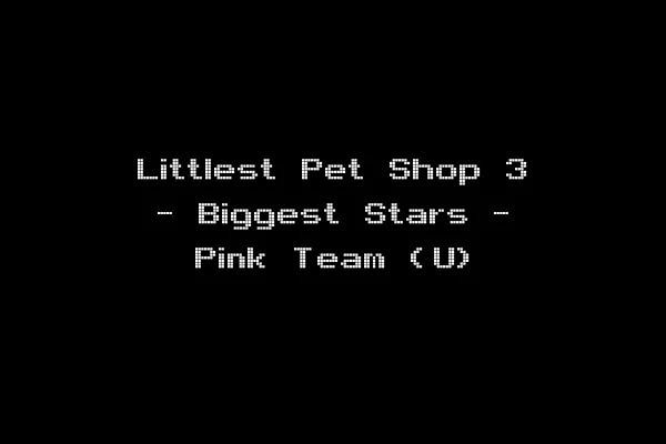 Littlest Pet Shop 3 - Biggest Stars - Pink Team (U)