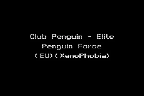 Club Penguin - Elite Penguin Force (EU)(XenoPhobia)