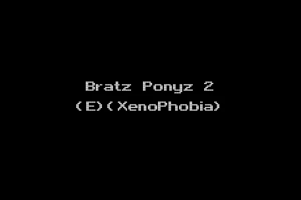 Bratz Ponyz 2 (E)(XenoPhobia)