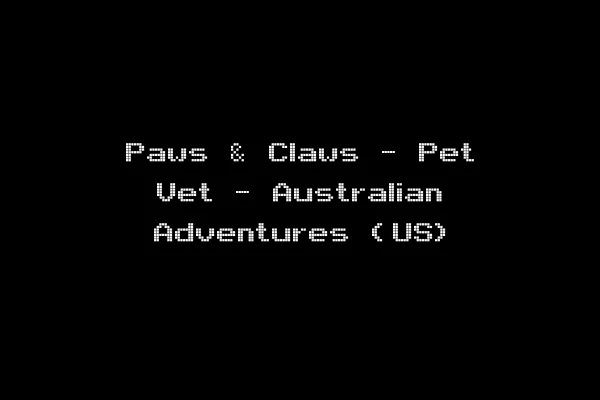 Paws & Claws - Pet Vet - Australian Adventures (US)