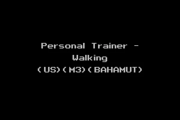 Personal Trainer - Walking (US)(M3)(BAHAMUT)