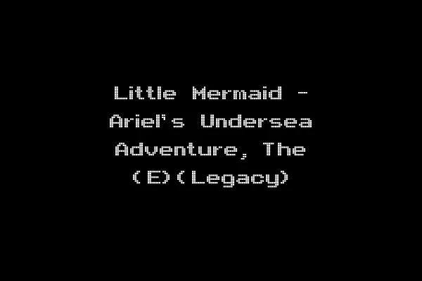 Little Mermaid - Ariel's Undersea Adventure, The (E)(Legacy)
