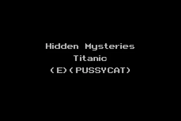 Hidden Mysteries Titanic (E)(PUSSYCAT)