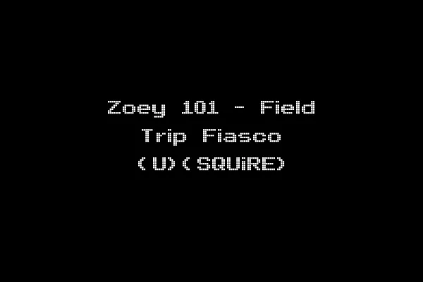 Zoey 101 - Field Trip Fiasco (U)(SQUiRE)