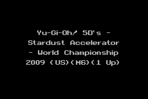 Yu-Gi-Oh! 5D's - Stardust Accelerator - World Championship 2009 (US)(M6)(1 Up)