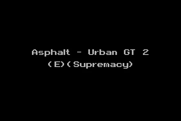 Asphalt - Urban GT 2 (E)(Supremacy)