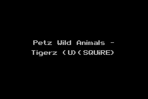 Petz Wild Animals - Tigerz (U)(SQUiRE)