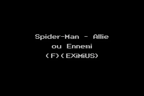 Spider-Man - Allie ou Ennemi (F)(EXiMiUS)