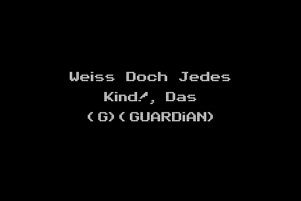 Weiss Doch Jedes Kind!, Das (G)(GUARDiAN)