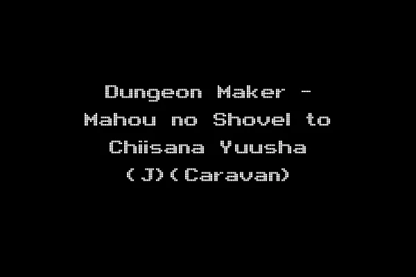 Dungeon Maker - Mahou no Shovel to Chiisana Yuusha (J)(Caravan)