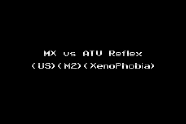 MX vs ATV Reflex (US)(M2)(XenoPhobia)
