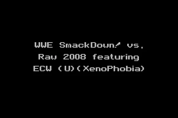 WWE SmackDown! vs. Raw 2008 featuring ECW (U)(XenoPhobia)