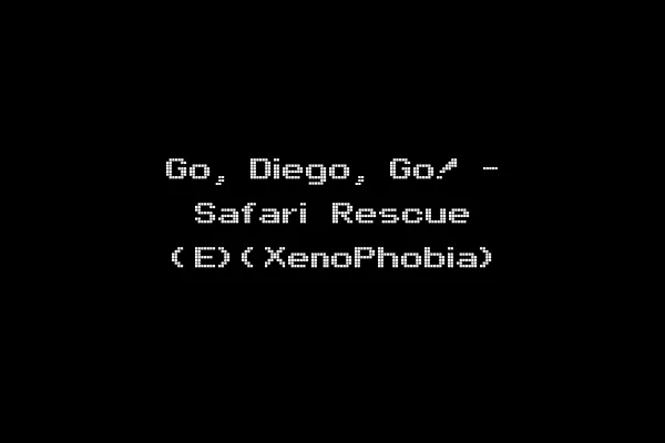 Go, Diego, Go! - Safari Rescue (E)(XenoPhobia)