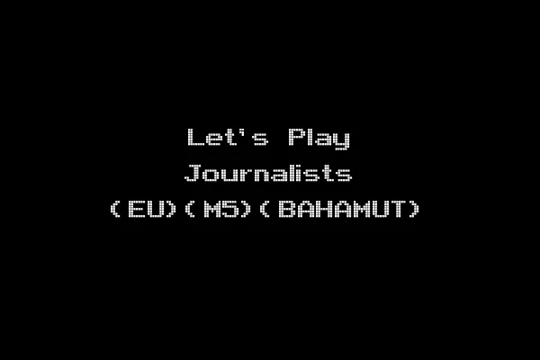 Let's Play Journalists (EU)(M5)(BAHAMUT)