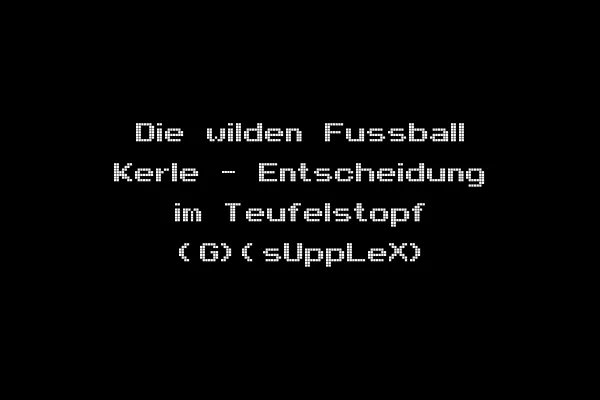 Die wilden Fussball Kerle - Entscheidung im Teufelstopf (G)(sUppLeX)