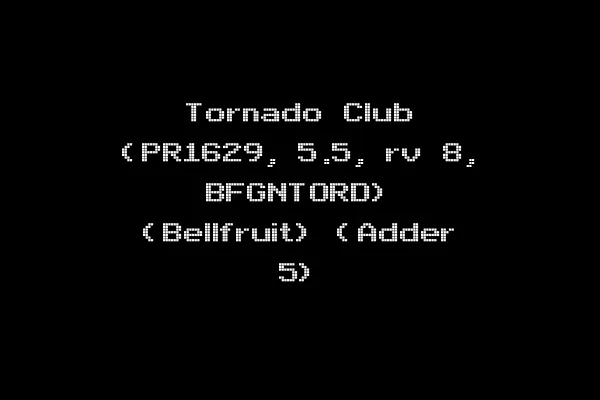Tornado Club (PR1629, 5.5, rv 8, BFGNTORD) (Bellfruit) (Adder 5)