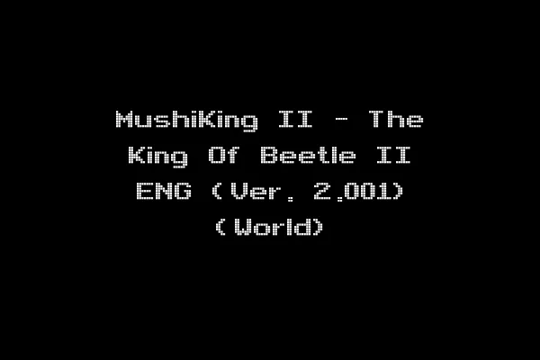 MushiKing II - The King Of Beetle II ENG (Ver. 2.001) (World)