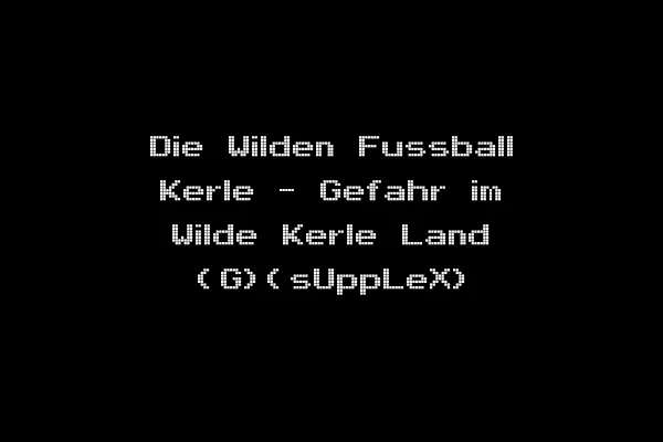 Die Wilden Fussball Kerle - Gefahr im Wilde Kerle Land (G)(sUppLeX)
