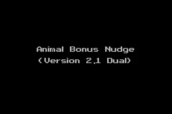 Animal Bonus Nudge (Version 2.1 Dual)