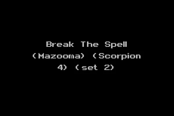 Break The Spell (Mazooma) (Scorpion 4) (set 2)