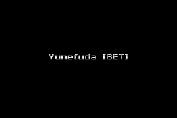 Yumefuda [BET]