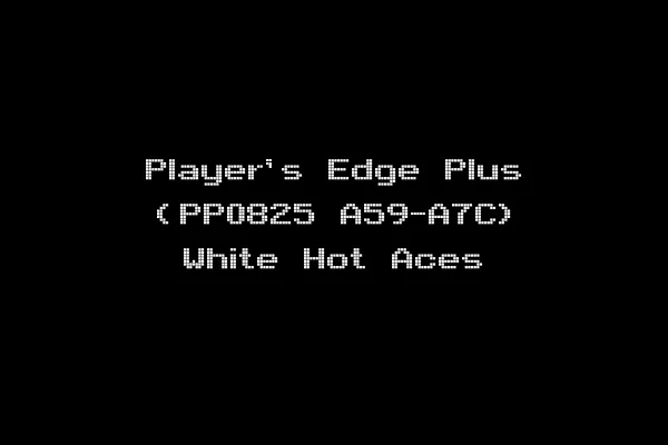 Player's Edge Plus (PP0825 A59-A7C) White Hot Aces