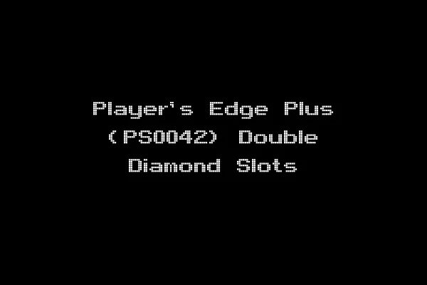 Player's Edge Plus (PS0042) Double Diamond Slots