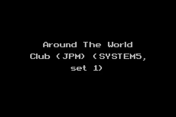 Around The World Club (JPM) (SYSTEM5, set 1)
