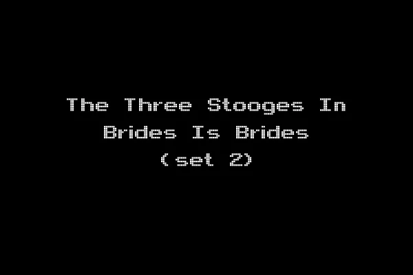 The Three Stooges In Brides Is Brides (set 2)