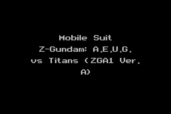 Mobile Suit Z-Gundam: A.E.U.G. vs Titans (ZGA1 Ver. A)