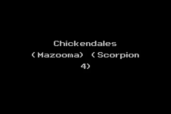 Chickendales (Mazooma) (Scorpion 4)