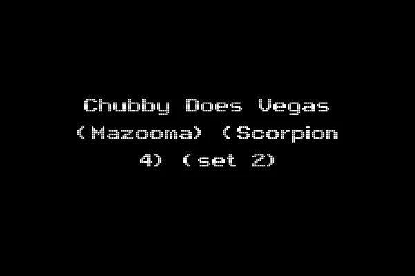 Chubby Does Vegas (Mazooma) (Scorpion 4) (set 2)