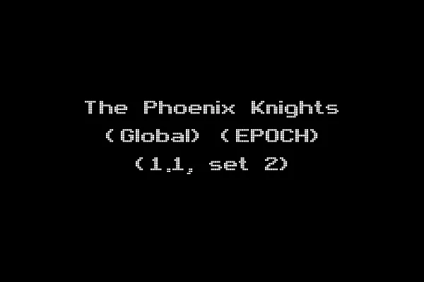 The Phoenix Knights (Global) (EPOCH) (1.1, set 2)