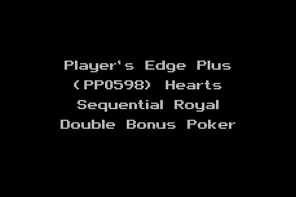 Player's Edge Plus (PP0598) Hearts Sequential Royal Double Bonus Poker