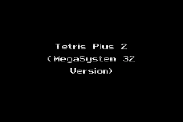 Tetris Plus 2 (MegaSystem 32 Version)