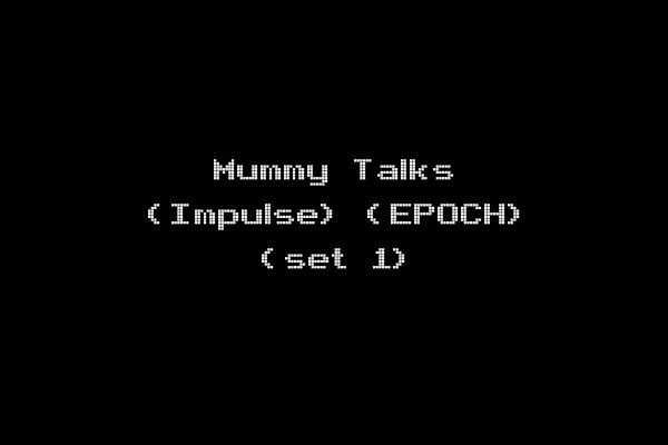 Mummy Talks (Impulse) (EPOCH) (set 1)