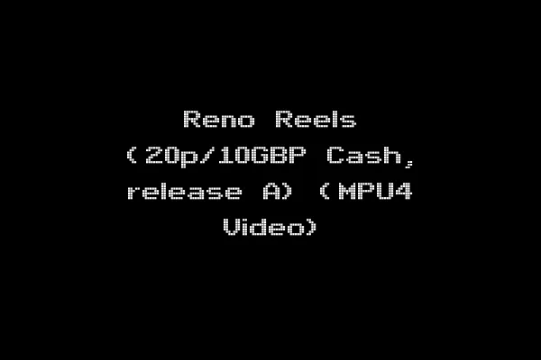 Reno Reels (20p/10GBP Cash, release A) (MPU4 Video)