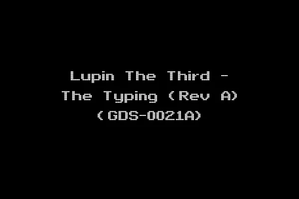 Lupin The Third - The Typing (Rev A) (GDS-0021A)