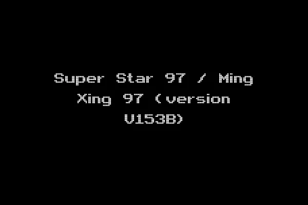 Super Star 97 / Ming Xing 97 (version V153B)