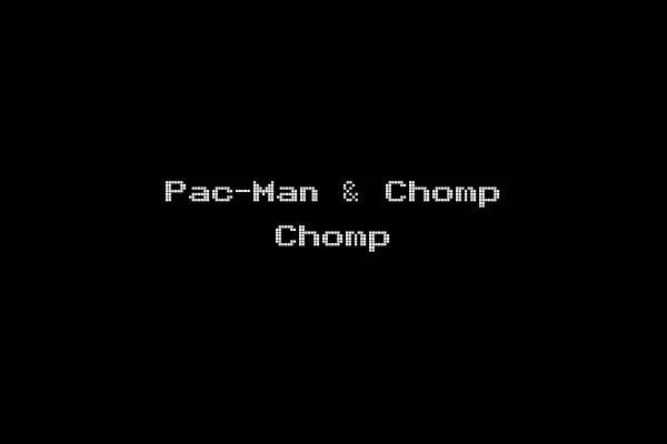 Pac-Man & Chomp Chomp